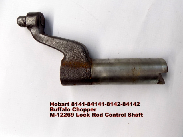Hobart 8141-84141-8142-84142 Buffalo Chopper M-12269 Lock Rod Control Shaft Used